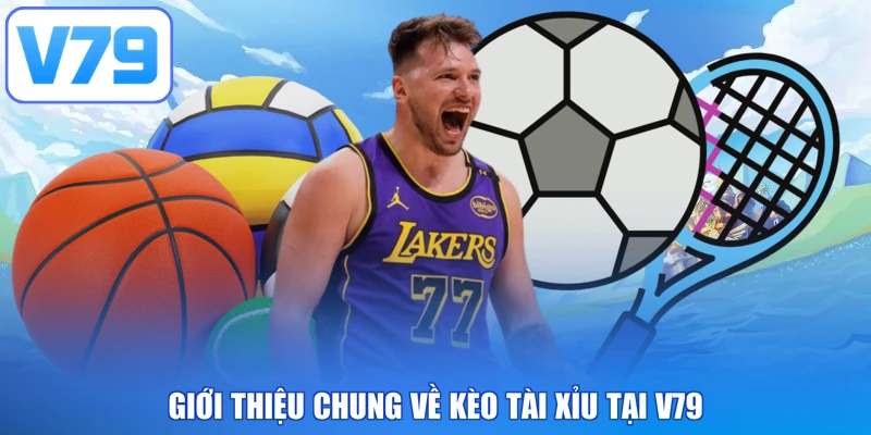 Giới thiệu chung về kèo tài xỉu tại V79