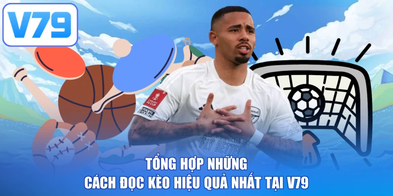 Tổng hợp những cách đọc kèo hiệu quả nhất tại V79