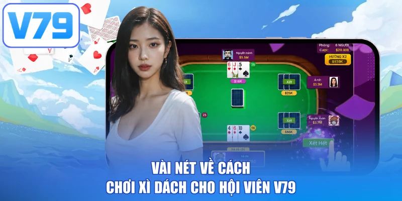 Vài nét về cách chơi xì dách cho hội viên V79